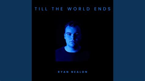 a song for the end of the world|until the world ends song.